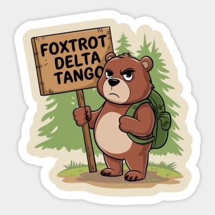 FDT Resist Bear, Anti Trump, National Parks Forest Service - Foxtrot Delta Tango Sticker